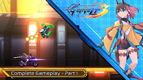 Azure Striker Gunvolt 3 - Part 1 [GAMEPLAY]