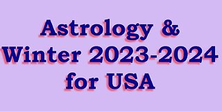 Astrology & Predictions - USA - Winter 2023