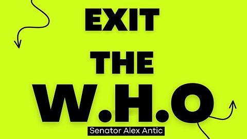 Senator Alex Antic - EXIT THE W.H.O (Australia)