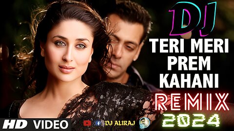 Teri Meri prem kahani DJ 💖JBL Hard Dj Remix 💗DJ AKTHER / DJ ALIRAJ I Old hindi song DJ / Salman khan