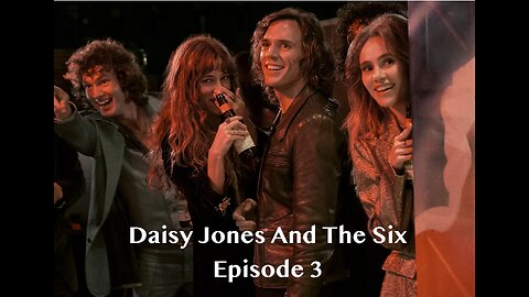 Daisy Jones and the Six - Episode 3