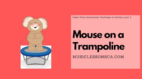 Piano Adventures Technique & Artistry Level 1 - Mouse on Trampoline