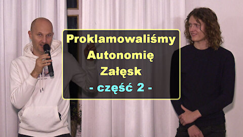 Proklamowaliśmy Autonomię Załęsk, część 2 - Paweł-ryszard i Paweł z rodu Siepsiak-Załęski