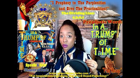 Prophetic Declaration: In A T.R.U.M.P OF T.I.M.E Do You Perceive The Dividing Line? 4, 3, 2,1