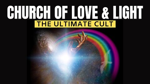The New Age Church Of Love & Light - The Ultimate Cult!
