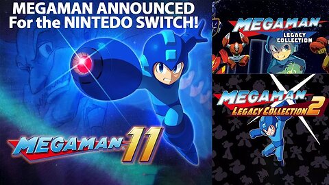 MEGAMAN Coming to Nintendo Switch! Should You Pre-Order Megaman 11 & Megaman Legacy on the Switch