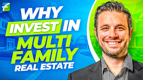 Why Invest in Multifamily Real Estate