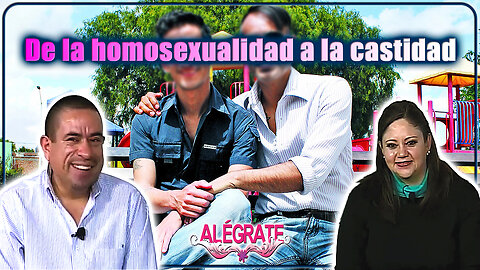 De la homosexualidad a la castidad - Alégrate