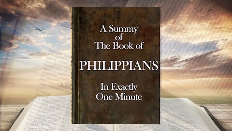 The Minute Bible - Philippians In One Minute