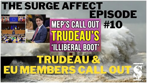Trudeau and EU members Call out #Episode 10