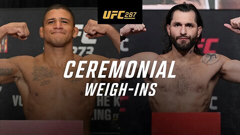 UFC 287: Ceremonial Weigh-In