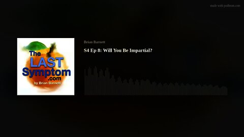 S4 Ep 8: Will You Be Impartial? (Audio Version)