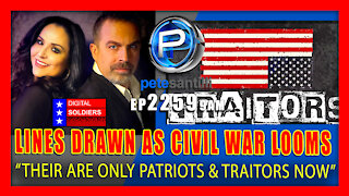 EP 2259-9AM LINES DRAWN AS CIVIL WAR LOOMS "THERE ARE ONLY PATRIOTS & TRAITORS NOW"