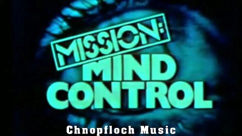 Mission Mind Control - Chnopfloch Music