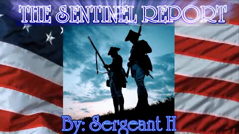 The Sentinel Report - Something is Coming! "The Sentinel Report"