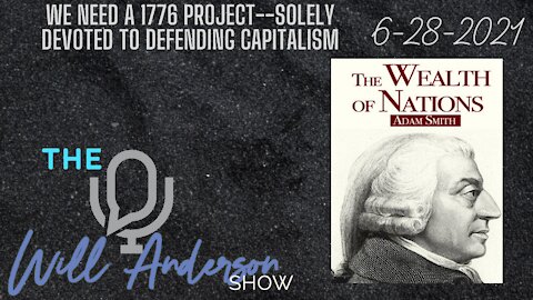 We Need A 1776 Project--Solely Devoted to Defending Capitalism