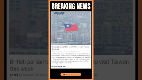 Live News | Breaking News: British Parliament Visiting Taiwan - What Does This Mean? | #shorts #news