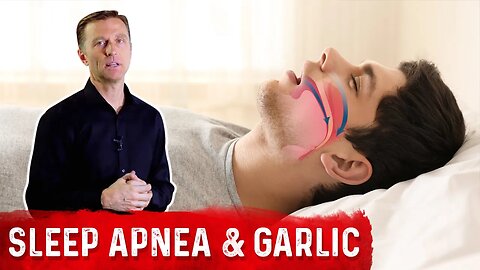 Benefits of Garlic for Sleep Apnea – Treatment by Dr.Berg