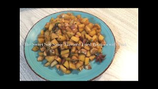 The Sweet Soy Sauce Flavored Fried Potatoes with Pork 红烧土豆/土豆烧肉