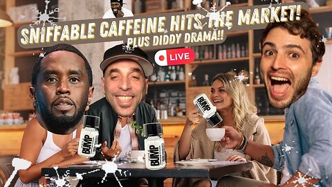 SNIFFABLE Caffeine Hits the Market! Plus Diddy Drama