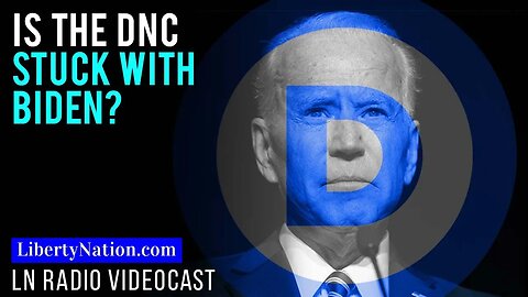 Is the DNC Stuck with Biden?