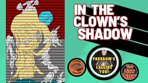 In the Clown's Shadow - Freedom is Calling You