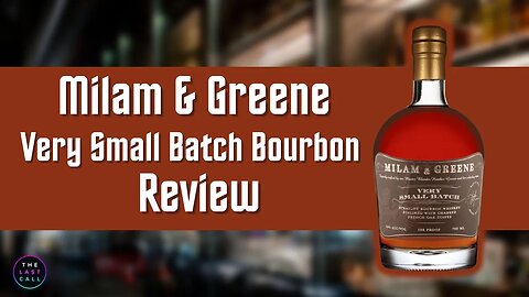 Milam and Greene Very Small Batch Bourbon Whiskey Review!