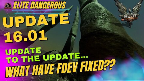 Update to the Update 16.01 RELEASED Whats in and Whats Not | Patch Notes Break Down Elite Dangerous