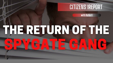 The Return of The Spygate Gang