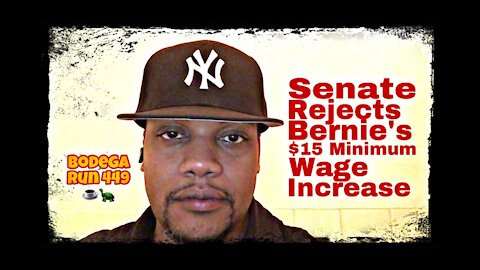 Senate Rejects Bernie’s $15 Minimum Wage Increase #BodegaRun 450 ☕️🐢