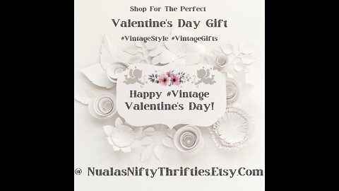 Valentine's Day Vintage Finds at Nualas Nifty Thrifties (2/7/22)