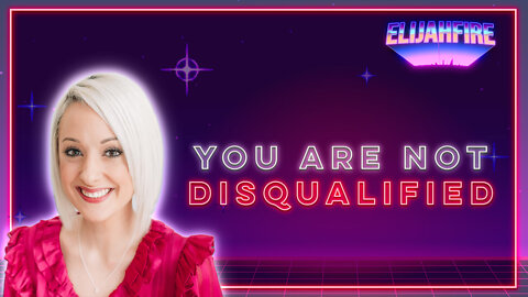 ElijahFire: Ep. 78 – CRISTINA BAKER "YOU ARE NOT DISQUALIFIED"