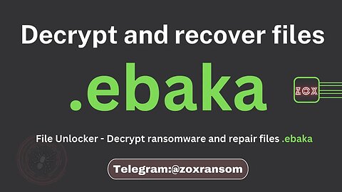 File Unlocker - Decrypt Ransomware and repair files .ebaka