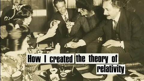 Albert Einstein's Kyoto Address: "How I Created the Theory of Relativity" in 1922 🇯🇵🇩🇪