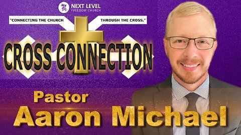Cross Connection 2023 - Pastor Aaron Michael (10/21/23)