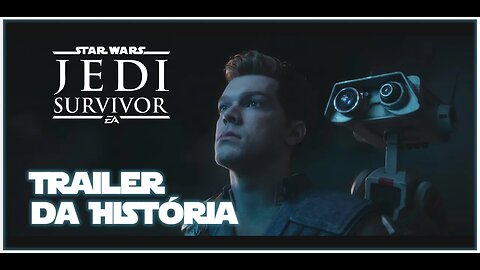 Star Wars Jedi: Survivor // Trailer Oficial da História