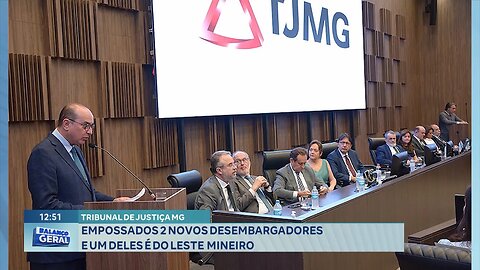 Tribunal de Justiça MG: Empossados 2 Novos Desembargadores e um deles é do Leste Mineiro.