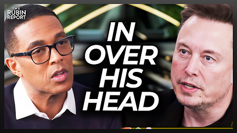 Don Lemon Tries to Outsmart Elon Musk & It Doesn’t End Well