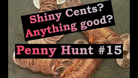 Shinies, Wheats, Varieties - Penny Hunt 15