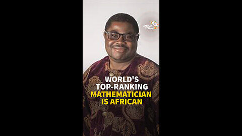 WORLD’S TOP-RANKING MATHEMATICIAN IS AFRICAN