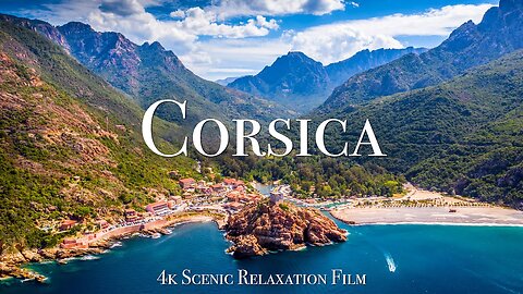 Corsica 4K - Scenic Relaxation Film With