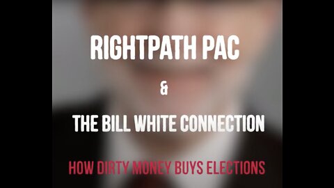 Bill White/Rightpath PAC and the abortion connection