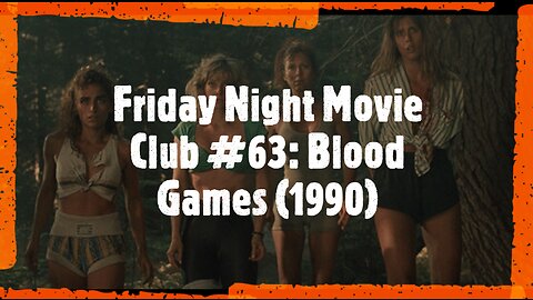 Friday Night Movie Club #63: Blood Games (1990)