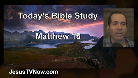 40 Matthew 18 - Pastor Ken Zenk - Bible Studies