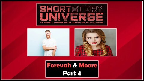 Forevah & Moore | Part 4 | Short Story Universe | Vandale
