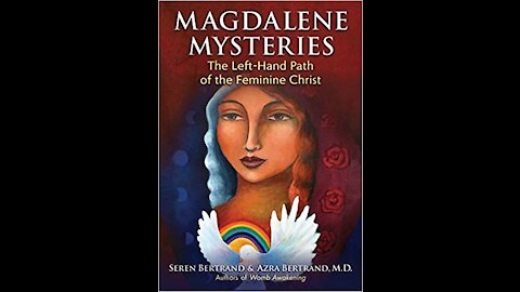 Magdalene Mysteries: The Left-Hand Path of the Feminine Christ