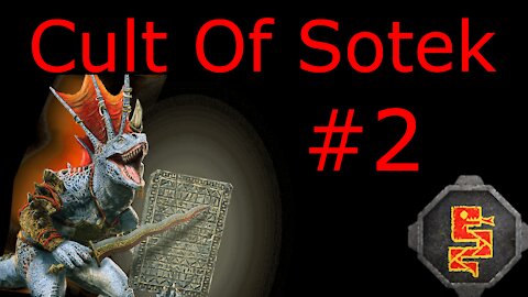 Cult of Sotek Campaign #2 - Skinks Shall Conquer!
