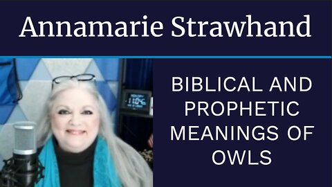 Annamarie Strawhand: Biblical and Prophetic Meanings of Owls