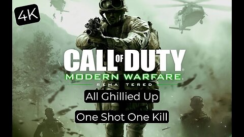 Call of Duty Modern Warfare Remastered All Ghillied Up One Shot One Kill