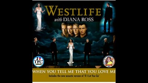 When You Tell Me That You Love Me - Westlife Ft Diana Ross